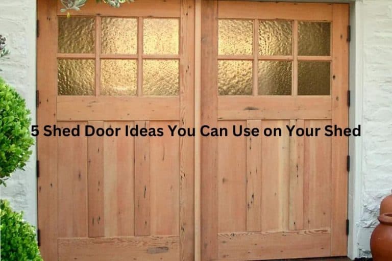Shed Door Ideas How to Build Your Own Custom Design Outdoor Storage